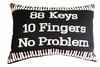 88 Keys 10 Fingers No Problem- Pillow